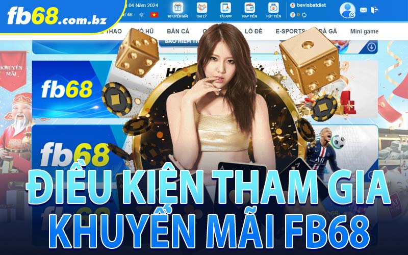 Điều Kiện Tham Gia Khuyến Mãi FB68