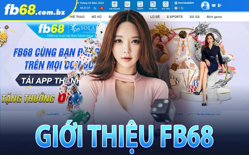 Giới Thiệu FB68 - Tổng Quan Về Hệ Thống Nhà Cái